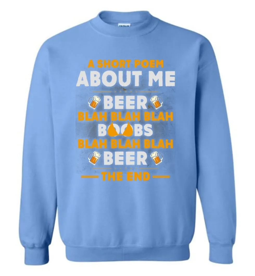 A Short Poem About Me Is Beer Boobs Blah Blah Blah Funny Beer Lover Shirt Sweatshirt