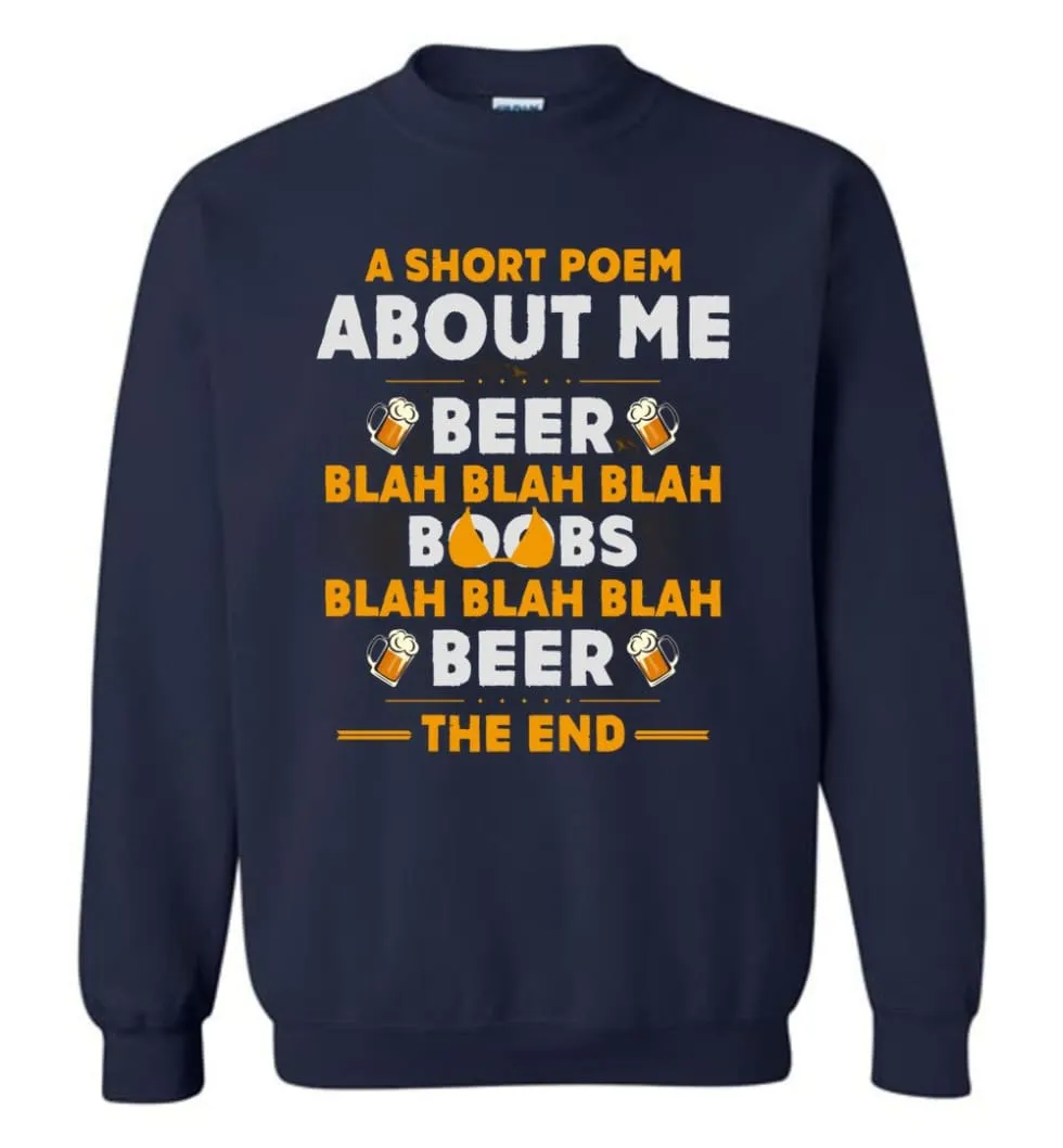 A Short Poem About Me Is Beer Boobs Blah Blah Blah Funny Beer Lover Shirt Sweatshirt